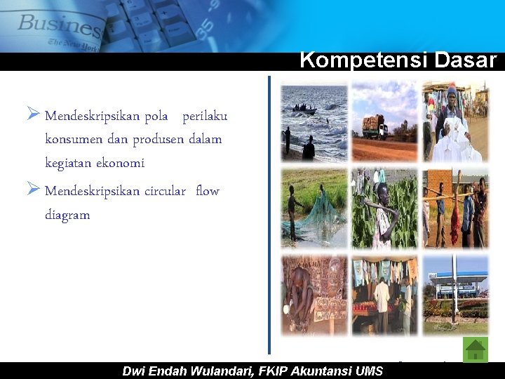 www. themegallery. com Kompetensi Dasar Ø Mendeskripsikan pola perilaku konsumen dan produsen dalam kegiatan