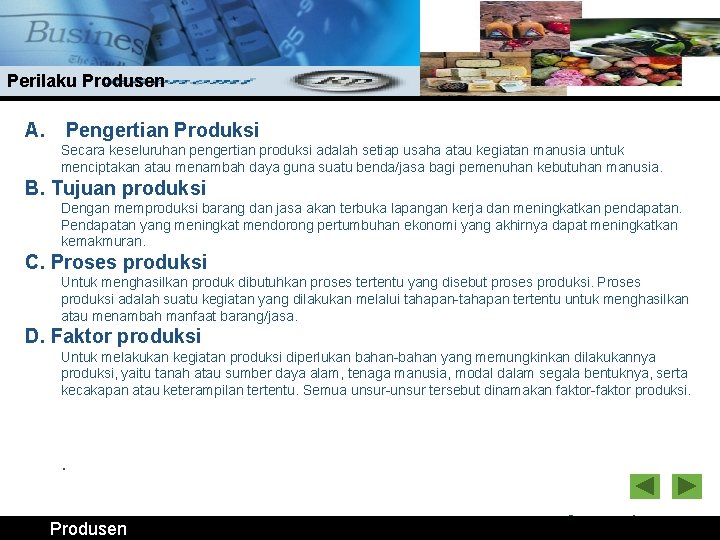 Perilaku Produsen www. themegallery. com A. Pengertian Produksi Secara keseluruhan pengertian produksi adalah setiap