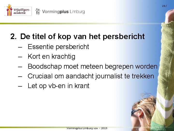 28 / 2. De titel of kop van het persbericht – – – Essentie