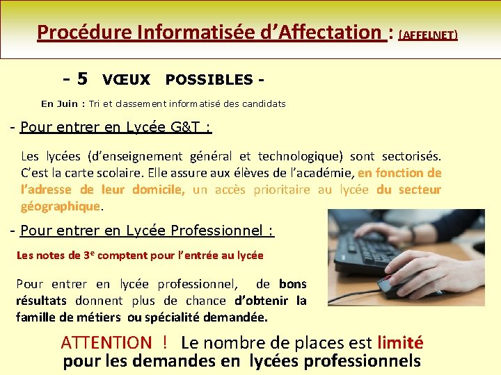 Procédure Informatisée d’Affectation : (AFFELNET) - 5 VŒUX POSSIBLES En Juin : Tri et