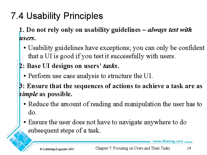 7. 4 Usability Principles 1. Do not rely on usability guidelines – always test