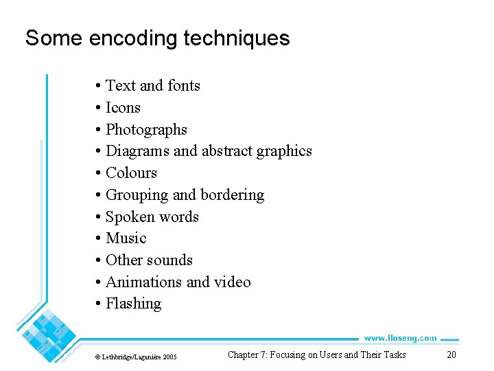 Some encoding techniques • Text and fonts • Icons • Photographs • Diagrams and