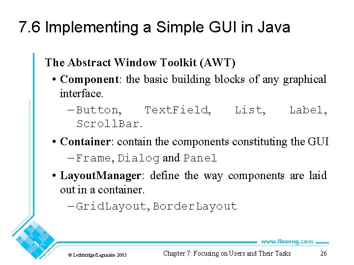 7. 6 Implementing a Simple GUI in Java The Abstract Window Toolkit (AWT) •