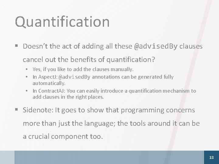 Quantification § Doesn’t the act of adding all these @advised. By clauses cancel out