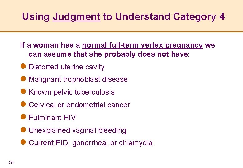 Using Judgment to Understand Category 4 If a woman has a normal full-term vertex