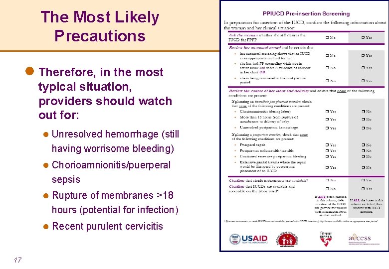 The Most Likely Precautions l Therefore, in the most typical situation, providers should watch