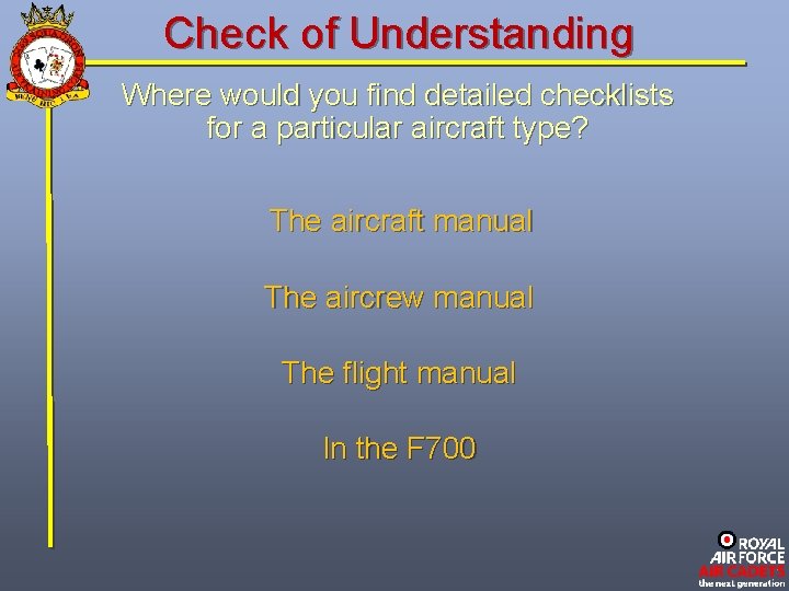 Check of Understanding Where would you find detailed checklists for a particular aircraft type?