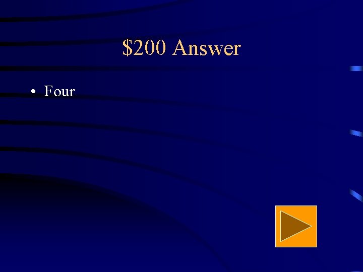 $200 Answer • Four 