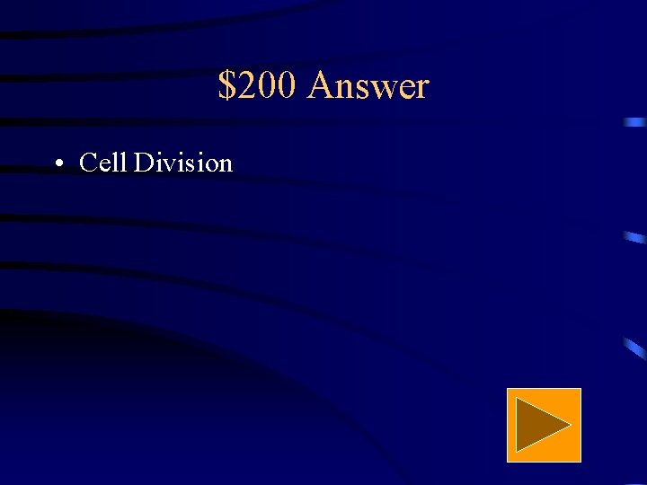 $200 Answer • Cell Division 