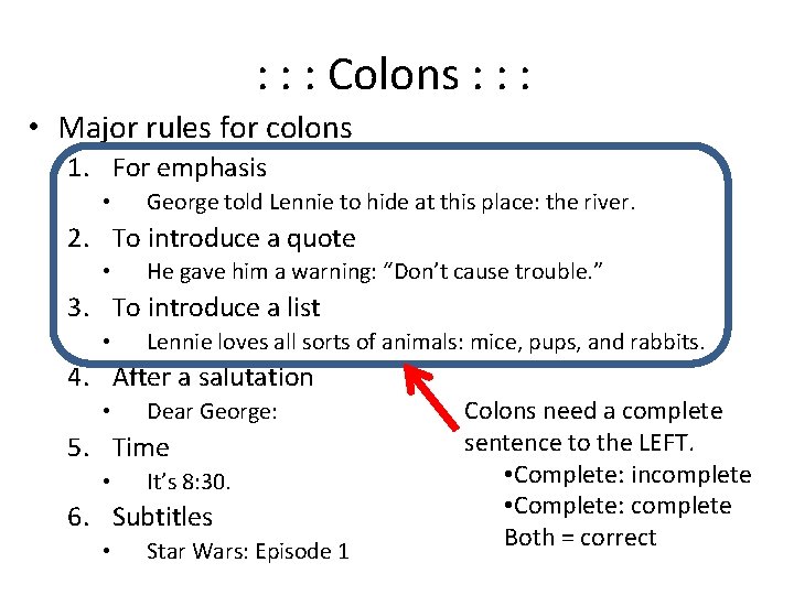 : : : Colons : : : • Major rules for colons 1. For