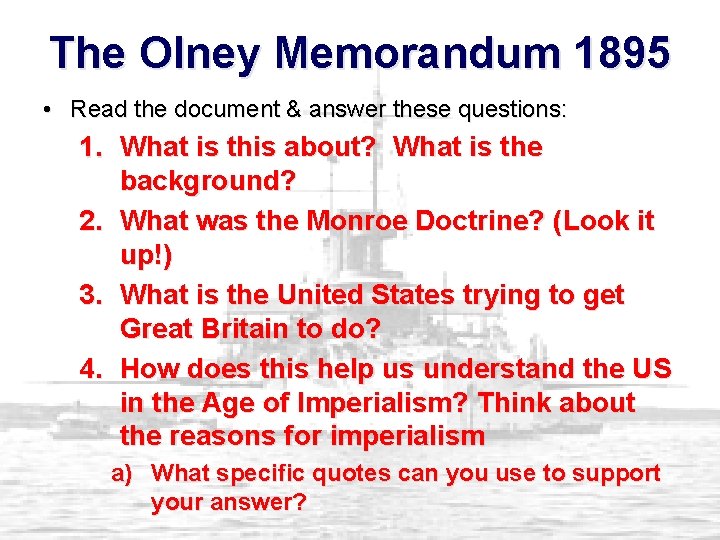 The Olney Memorandum 1895 • Read the document & answer these questions: 1. What