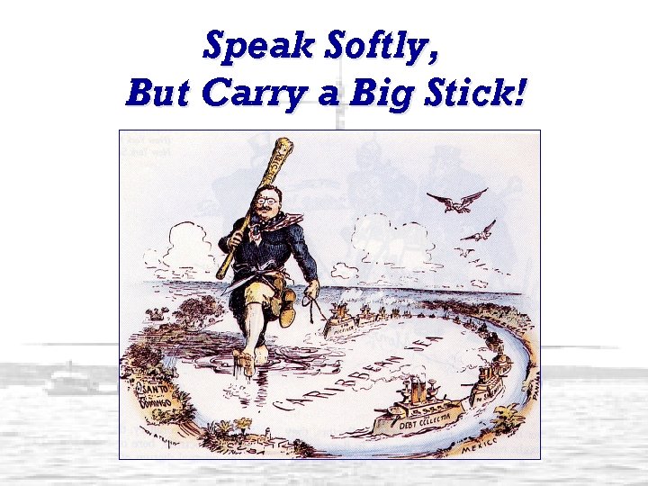 Speak Softly, But Carry a Big Stick! 