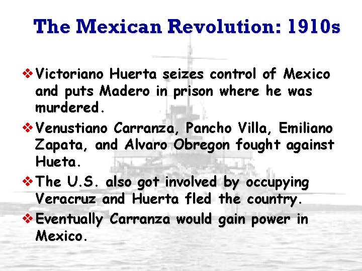 The Mexican Revolution: 1910 s v Victoriano Huerta seizes control of Mexico and puts