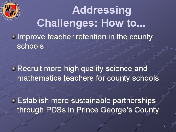 Addressing Challenges: How to. . . Improve teacher retention in the county schools Recruit