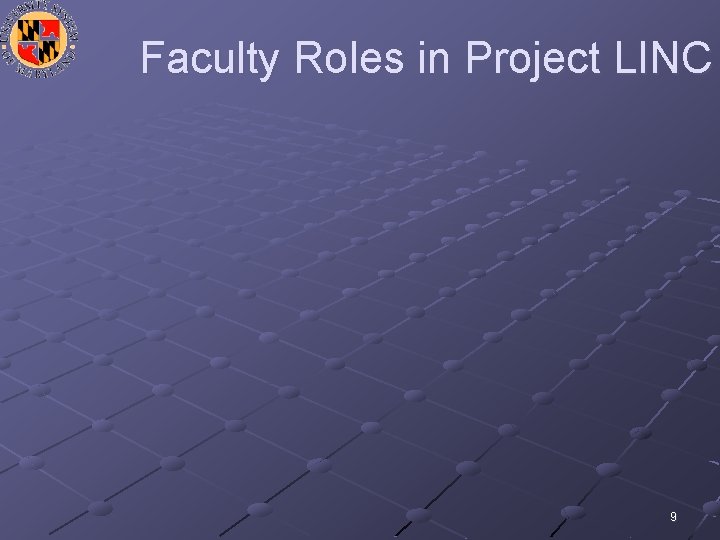 Faculty Roles in Project LINC 9 