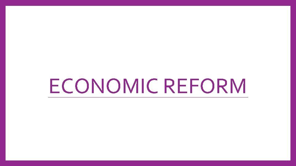 ECONOMIC REFORM 