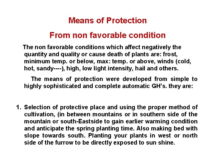 Means of Protection From non favorable condition The non favorable conditions which affect negatively