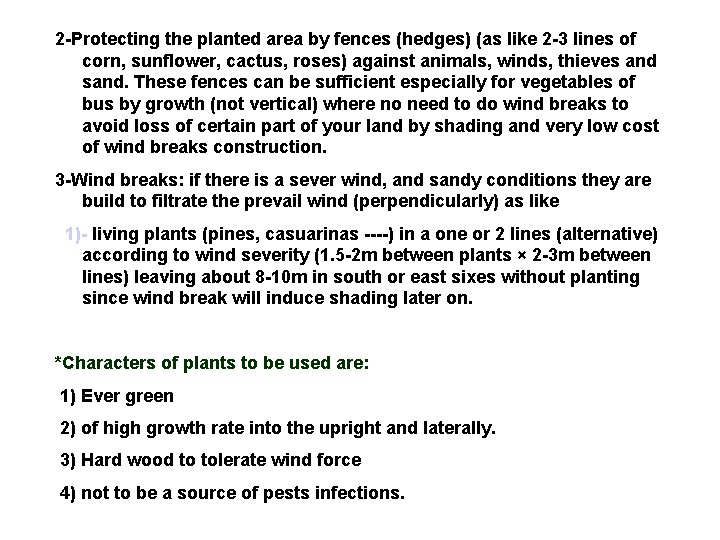 2 -Protecting the planted area by fences (hedges) (as like 2 -3 lines of