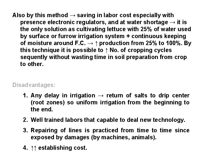 Also by this method → saving in labor cost especially with presence electronic regulators,