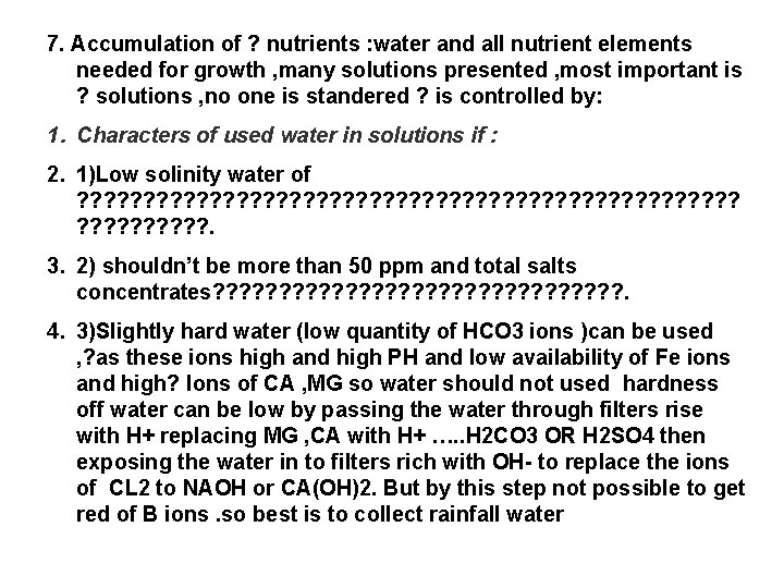 7. Accumulation of ? nutrients : water and all nutrient elements needed for growth