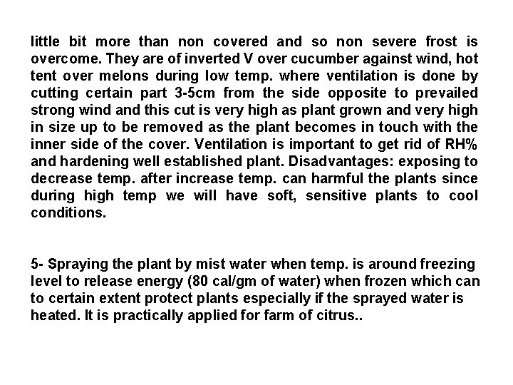 little bit more than non covered and so non severe frost is overcome. They