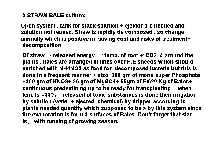 3 -STRAW BALE culture: Open system , tank for stack solution + ejector are