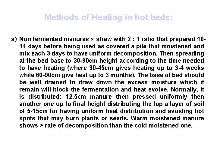 Methods of Heating in hot beds: a) Non fermented manures × straw with 2