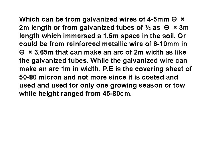 Which can be from galvanized wires of 4 -5 mm Ө × 2 m