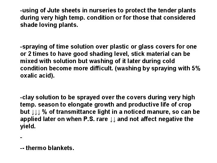 -using of Jute sheets in nurseries to protect the tender plants during very high