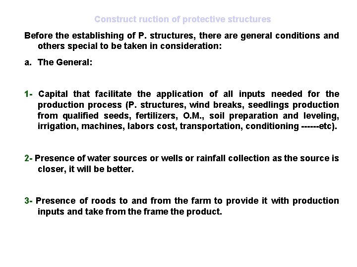 Construction of protective structures Before the establishing of P. structures, there are general conditions