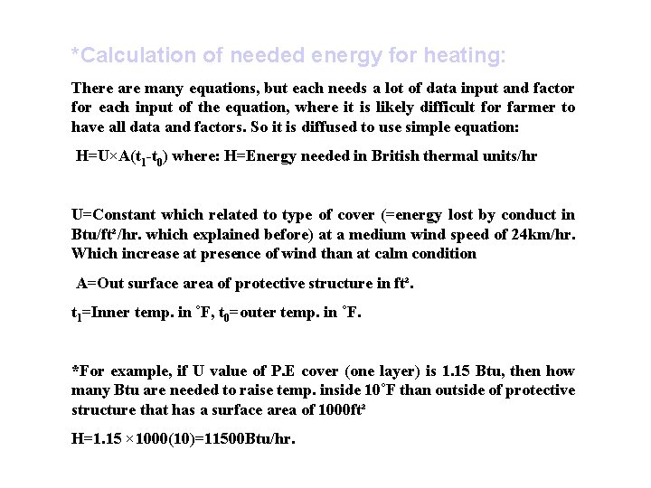 *Calculation of needed energy for heating: There are many equations, but each needs a