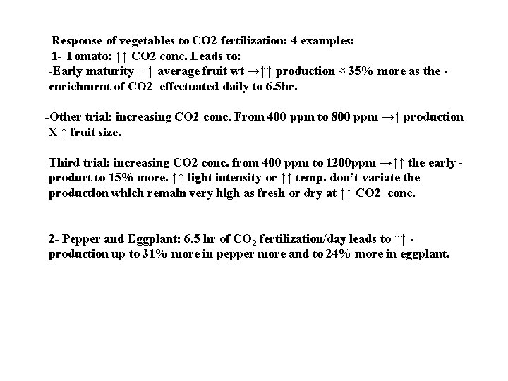 Response of vegetables to CO 2 fertilization: 4 examples: 1 - Tomato: ↑↑ CO