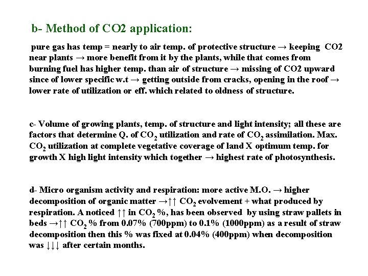 b- Method of CO 2 application: pure gas has temp = nearly to air