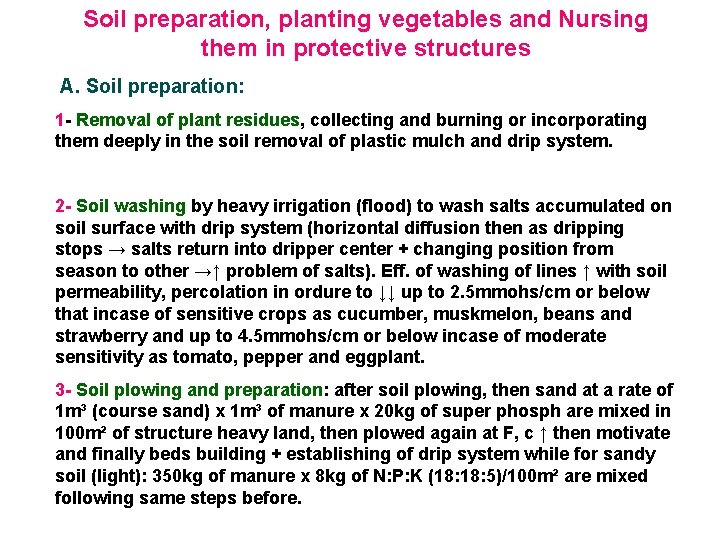 Soil preparation, planting vegetables and Nursing them in protective structures A. Soil preparation: 1