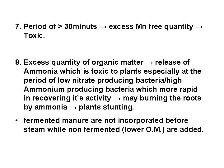 7. Period of > 30 minuts → excess Mn free quantity → Toxic. 8.