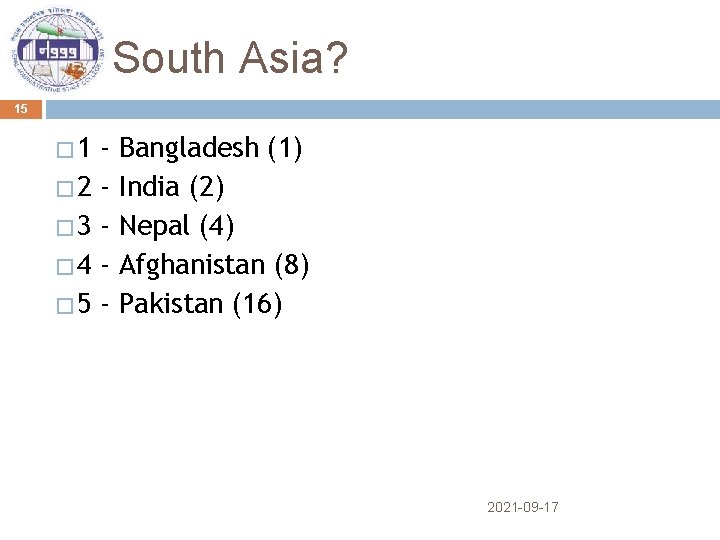 South Asia? 15 � 1 � 2 � 3 � 4 � 5 -