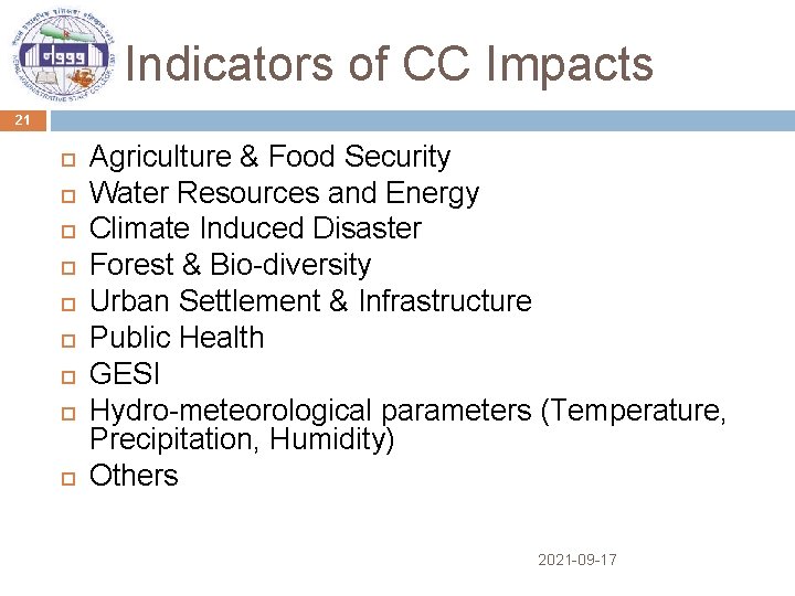 Indicators of CC Impacts 21 Agriculture & Food Security Water Resources and Energy Climate