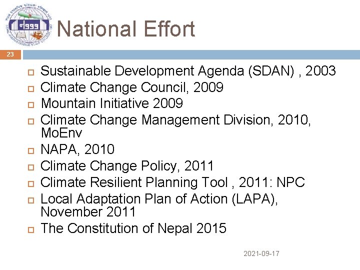 National Effort 23 Sustainable Development Agenda (SDAN) , 2003 Climate Change Council, 2009 Mountain