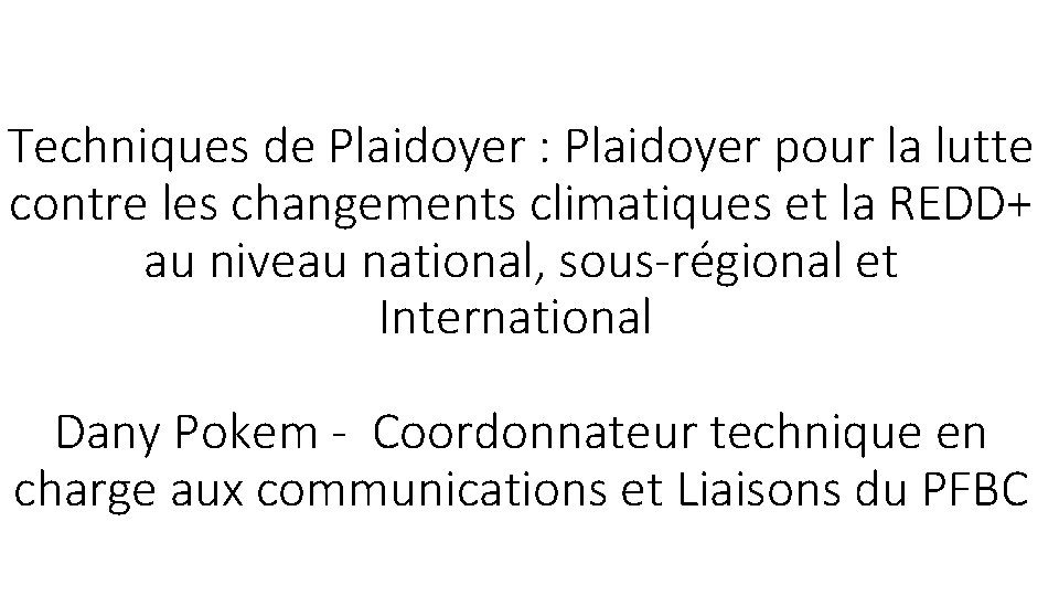 Techniques de Plaidoyer : Plaidoyer pour la lutte contre les changements climatiques et la