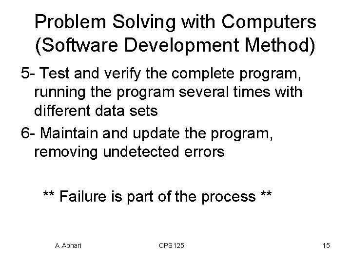 Problem Solving with Computers (Software Development Method) 5 - Test and verify the complete