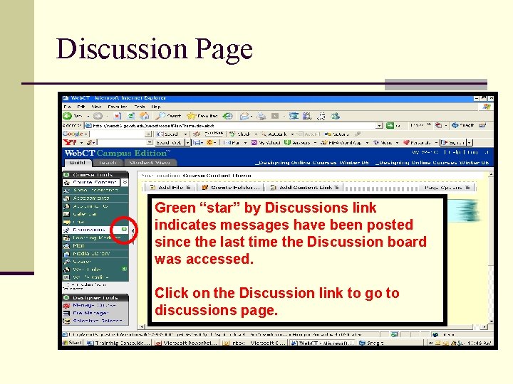 Discussion Page Green “star” by Discussions link indicates messages have been posted since the
