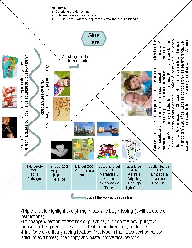 After printing: 1) Cut along the dotted line. 2) Fold and crease the solid