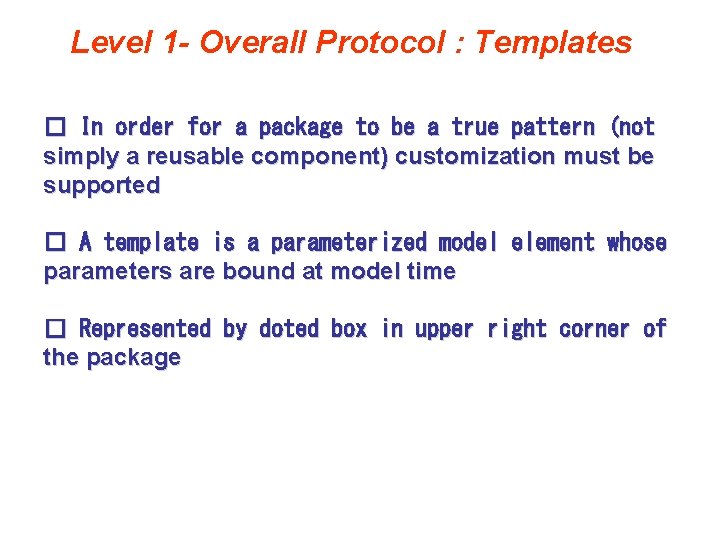 Level 1 - Overall Protocol : Templates � In order for a package to Level 1 - Overall Protocol : Templates � In order for a package to