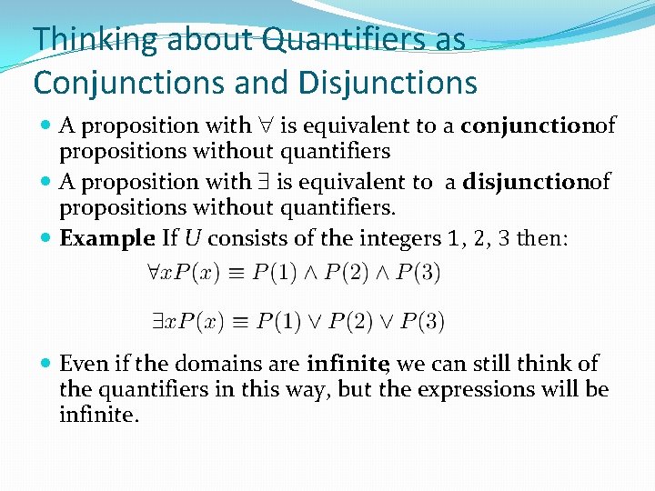 Thinking about Quantifiers as Conjunctions and Disjunctions A proposition with is equivalent to a Thinking about Quantifiers as Conjunctions and Disjunctions A proposition with is equivalent to a