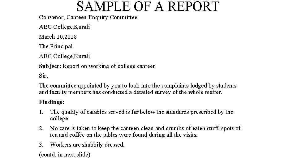 SAMPLE OF A REPORT Convenor, Canteen Enquiry Committee ABC College, Kurali March 10, 2018