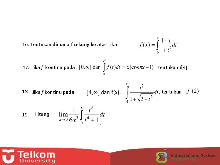 16. Tentukan dimana f cekung ke atas, jika 17. Jika f kontinu pada tentukan