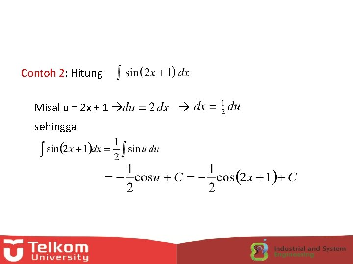 Contoh 2: Hitung Misal u = 2 x + 1 sehingga 