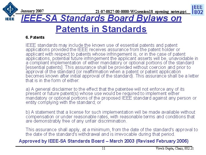 January 2007 21 -07 -0827 -00 -0000 -WGsession 18_opening_notes. ppt IEEE-SA Standards Board Bylaws