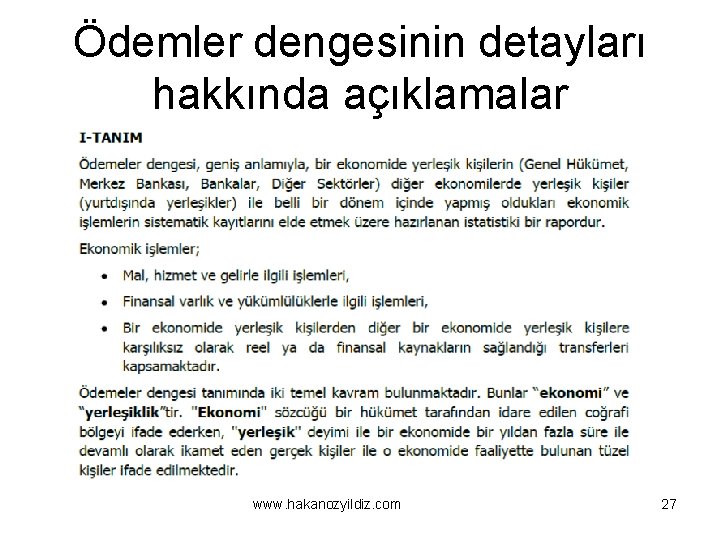 Ödemler dengesinin detayları hakkında açıklamalar www. hakanozyildiz. com 27 