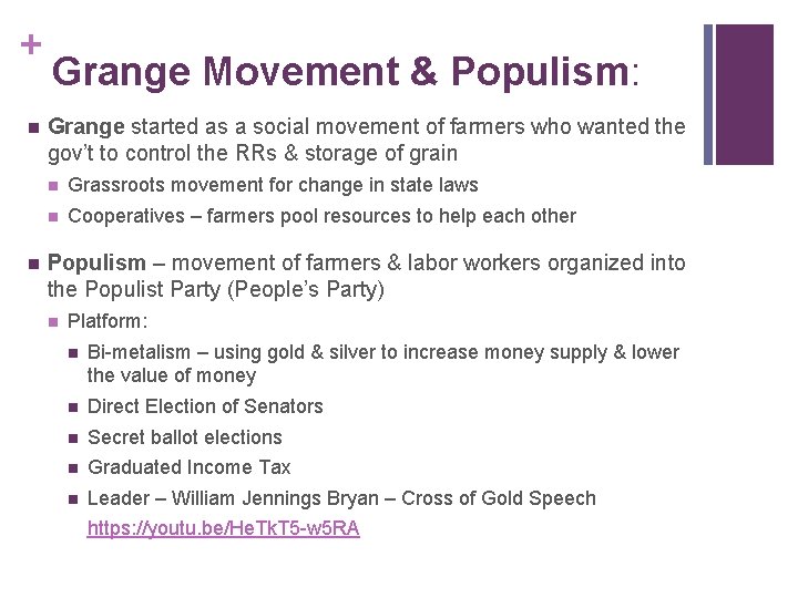 + n n Grange Movement & Populism: Grange started as a social movement of